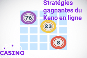 Stratégies Keno en ligne