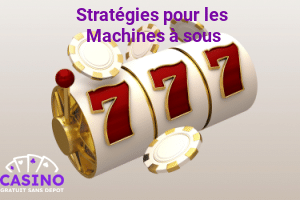 strategies machines à sous